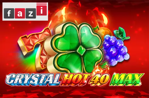 Crystal Hot 40 Max